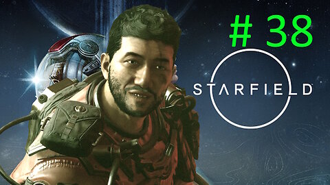 Let's Play Starfield BLIND # 38 ⭐Rescue Barrett⭐