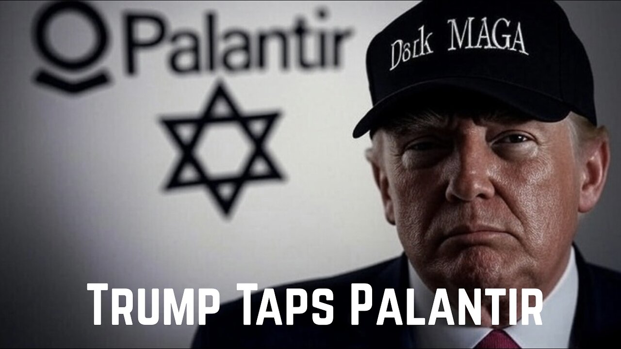 BREAKING: Trump Taps Palantir to Create Master Database on Every American