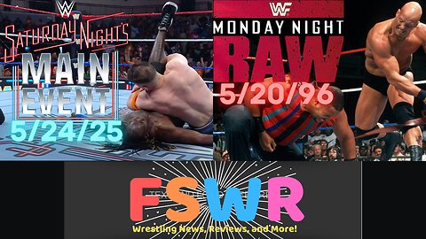 WWE Saturday Night's Main Event 5/24/25 & WWF Raw 5/20/96 Recap/Review/Results