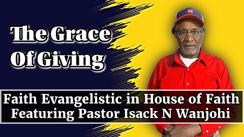 Faith Evangelistic at House of Faith featuring Pastor Isack N. Wanjohi 5-18-25