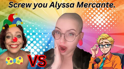Chill stream/ Let's watch more of Alyssa Mercante for the haters.