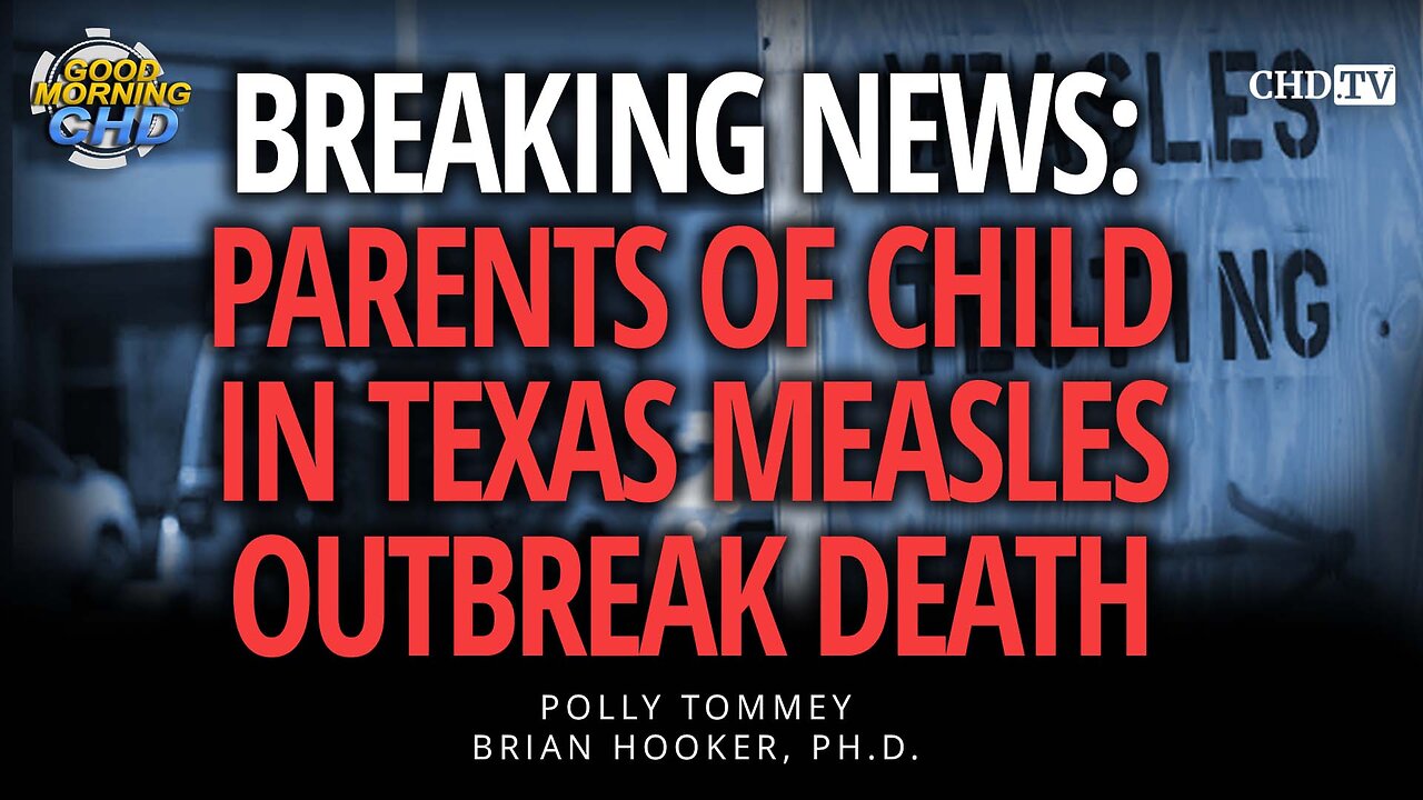 Breaking News: Parents Of Child In Texas Measles Outbreak Death