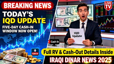 🚨 TODAY’S IQD UPDATE — Five-Day Cash-In Window Now Open! 💥 Iraqi Dinar News 2026