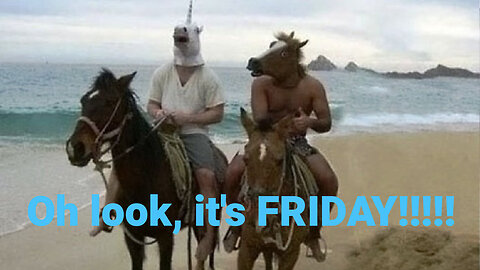 It's FRIDAY!!!! Friday Frivolities