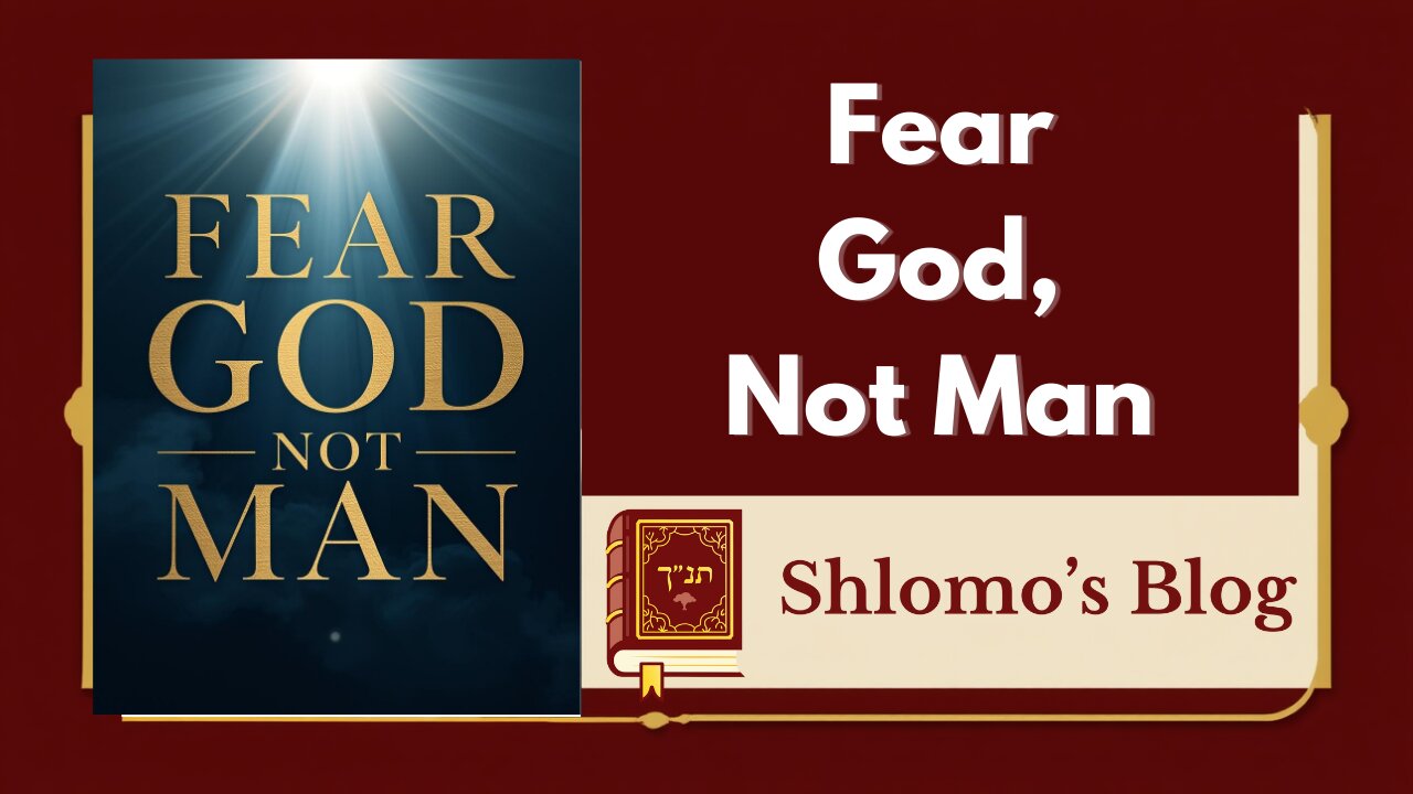 Fear God, Not Man