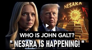 NESARA Has ALREADY Started – URGENT The End Of The Fiat System. WHO IS John Galt?
