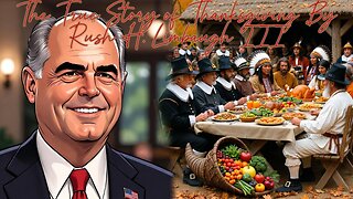 The True Story of Thanksgiving By Rush H. Limbaugh III