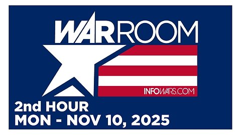 WAR ROOM [2 of 3] Monday 11/10/25 • FULL-SPECTRUM - News, Reports & Analysis • Infowars