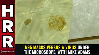 N95 masks versus a virus UNDER THE MICROSCOPE, with Mike Adams
