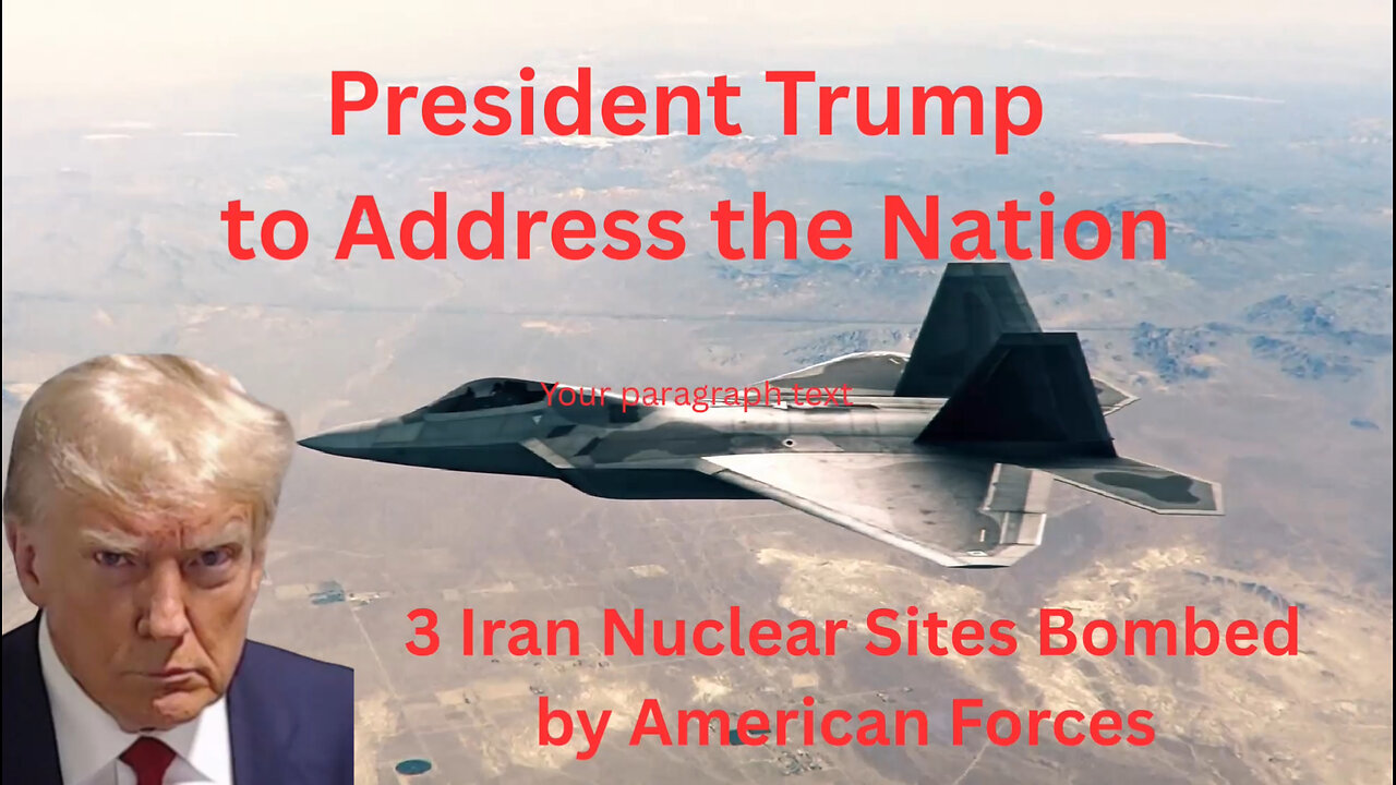 Special Report - President Trump to Address The Nation After 3 Iranian Nuclear Sites Bombed by U.S.
