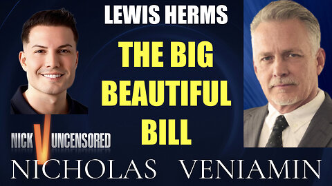 Lewis Herms Discusses The Big Beautiful Bill with Nicholas Veniamin