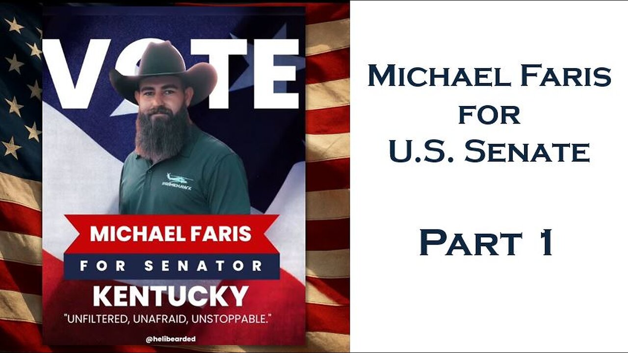 Michael Faris for US Senate – Part 1