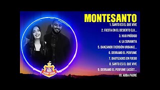 Montesanto - Lo Mejor Canciones Grandes Éxitos Mix - Alabanza Musica Cristiana.