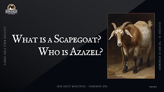 What is the scapegoat? Who is Azazel? Leviticus 16 Bible Study Excerpt
