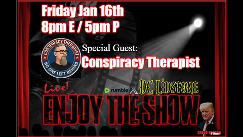 Enjoy The Show - Episode 88 w/ Special Guest Conspiracy Therapist @Conspiracy1717