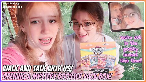Walk and Talk With Us! Opening a Mystery Booster Pack Box!
