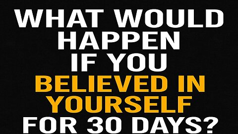 What would happen if you believed in yourself for just 30 days? 👀💥