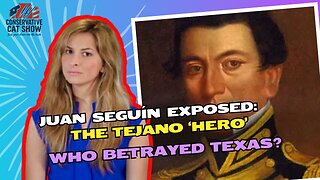 Juan Seguín Exposed: The Tejano ‘Hero’ Who Betrayed Texas?
