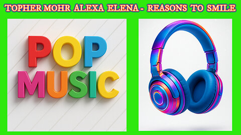 TOPHER MOHR & ALEX ELENA - REASONS TO SMILE