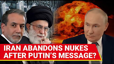 Iran’s Shocking ‘U-turn’ After Putin’s ‘0 Nuclear Enrichment’ Message | FM Araghchi Says ‘Won’t…’
