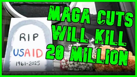 REPORT: MAGA SPENDING CUTS TO KILL 20 MILLION | The Kyle Kulinski Show