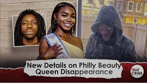 New Details Emerge About Suspect in Philly Beauty Queen Disappearance and His MAJOR Criminal History