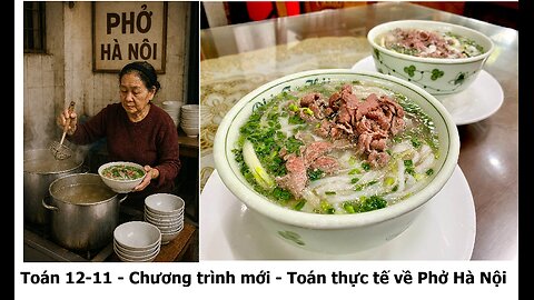 Toán 11-12: Toán thực tế chương trình mới: Tích phân + Hình trụ: Phở Hà Nội là món ăn truyền thống