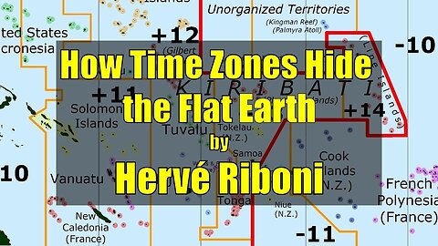 How Time Zones Hide the Flat Earth by Hervé Riboni - Subtitles Revised