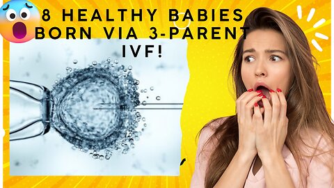 How 8 Babies Were Born Using DNA from 3 People—A Medical First in the UK