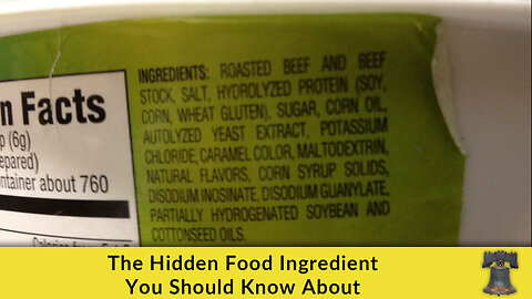 The Hidden Food Ingredient You Should Know About