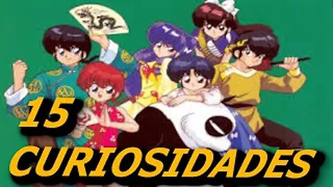 15 😱CURIOSIDADES SOBRE LA SERIE 😲 RANMA 1/2-#81|DetrásDelGuión