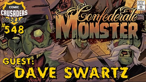 Comic Crusaders Podcast #548 - Dave Swartz