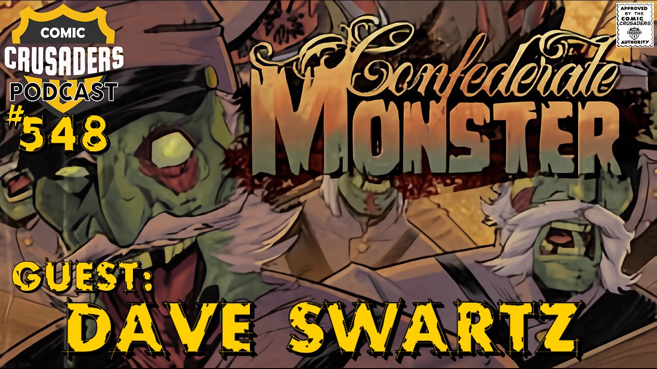 Comic Crusaders Podcast #548 - Dave Swartz