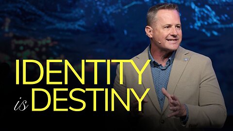 “Identity Is Destiny” Matthew 3:13–17