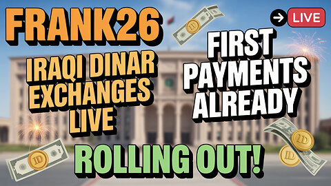 Frank26 💥 Iraqi Dinar Exchanges LIVE – First Payments Already Rolling Out! 💥 Today's IQD News!