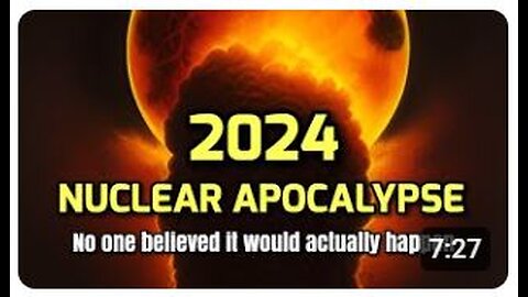 2024 NUCLEAR APOCALYPSE **postponed** 2025?!?