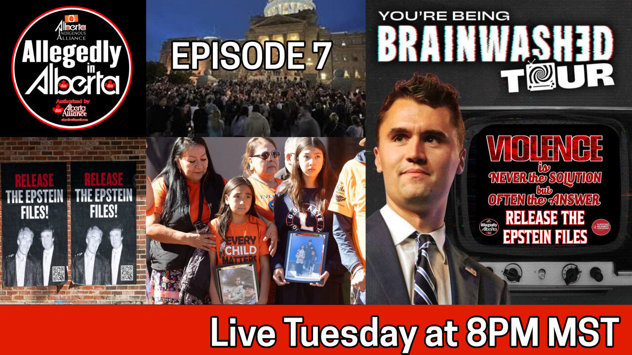 Allegedly in Alberta Episode 7- Brainwashed MAGA & Media Manipulation