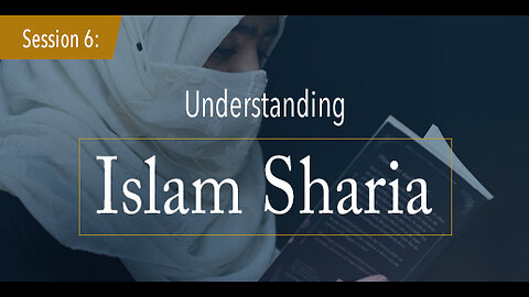 Session 6: Understanding Islam Sharia