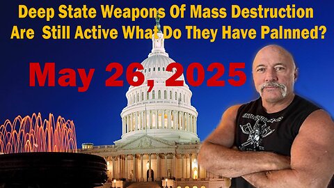 Deep State Weapons Of Mass Destruction Are Still Active What Do They Have Palnned?
