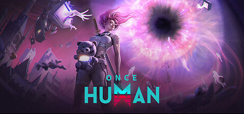 Once Human Version 2.0: Dreamveil / New Events / Manibus Server
