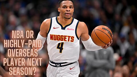 Is there a clear fit for Russell Westbrook with an NBA team next season?
