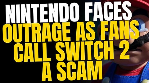 Nintendo’s Switch 2 Disaster — Customers Are Calling It a Scam!