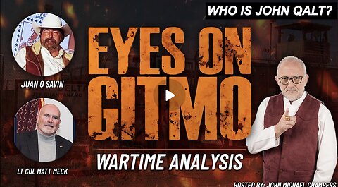 JMC W/ JUAN O'SAVIN: EYES ON GITMO: Trump's Military Arrests & Tribunals Activated! WHO IS JOHN QALT