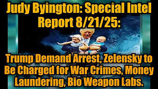 JUDY BYINGTON: SPECIAL INTEL REPORT 8/21/25