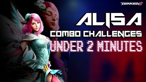 I had only two minutes to beat Alisa's Challenges: TEKKEN 8