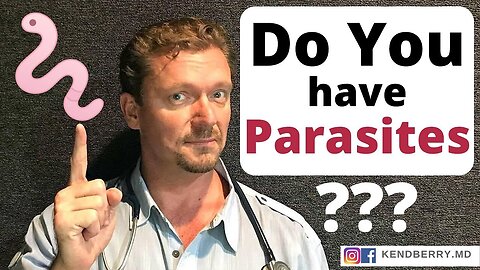 "Identifying Parasites: Could You Be Infected with Worms? Insights from Dr. Ken D. Berry"