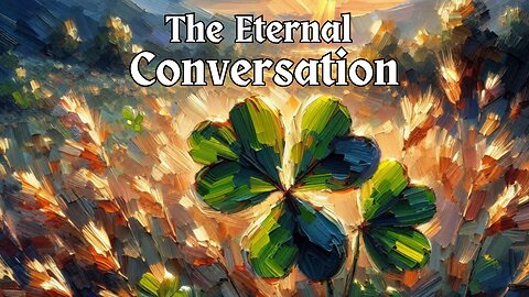 The Eternal Conversation