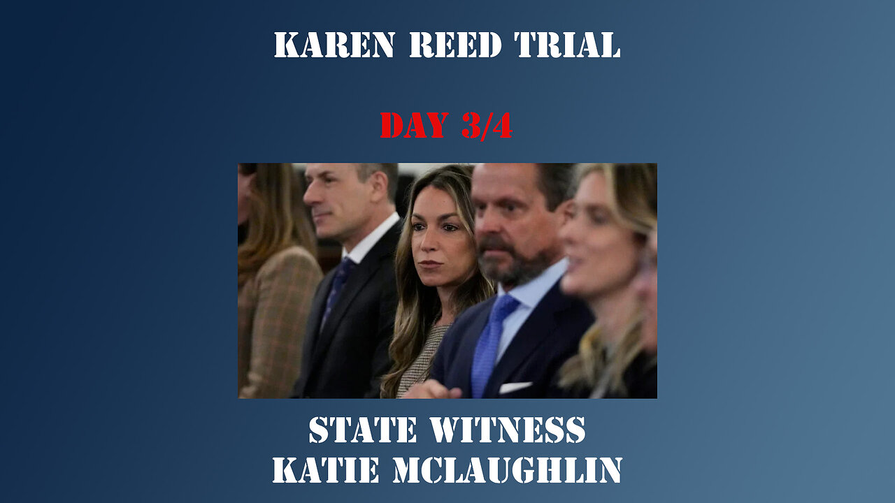 12 - Karen Read First Trial - State Witness Testimony - Katie McLaughlin