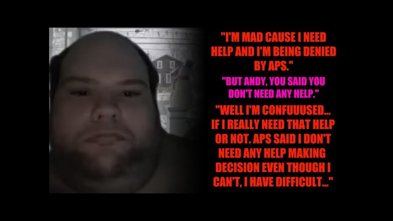Autism Faker Andrew Ditch Calls Crisis Services To COMPLAIN ABOUT APS Saying he Can Make Decisions