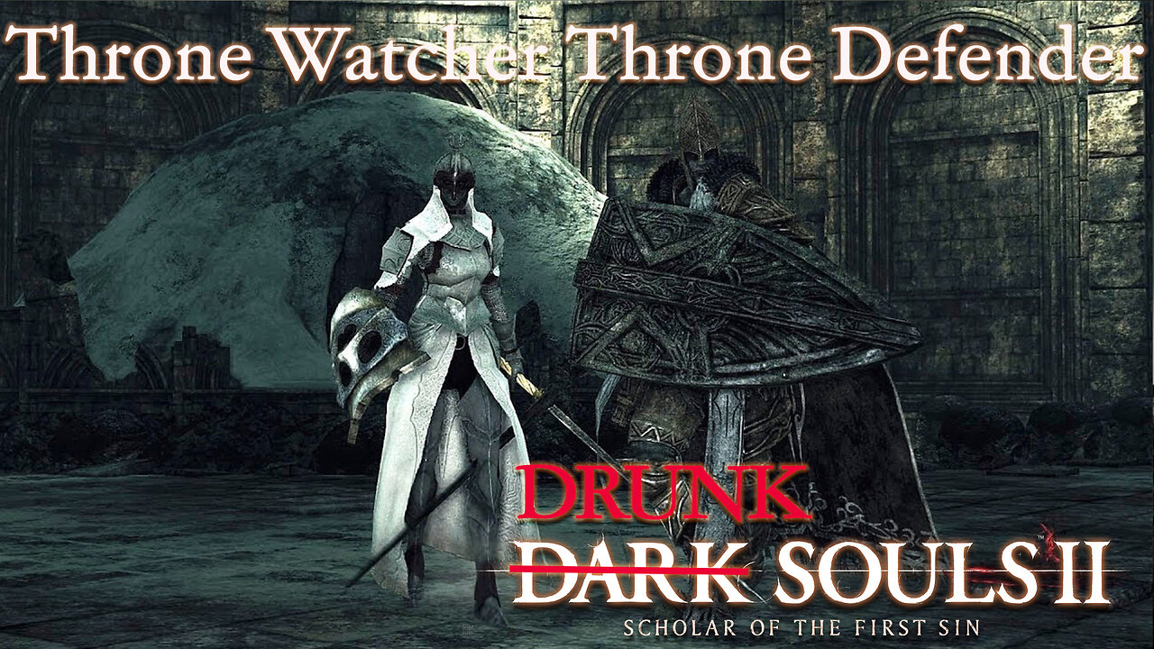 Drunk Souls 2 - Throne Watcher & Defender Tag Team Trouble (Full Boss Attempts)